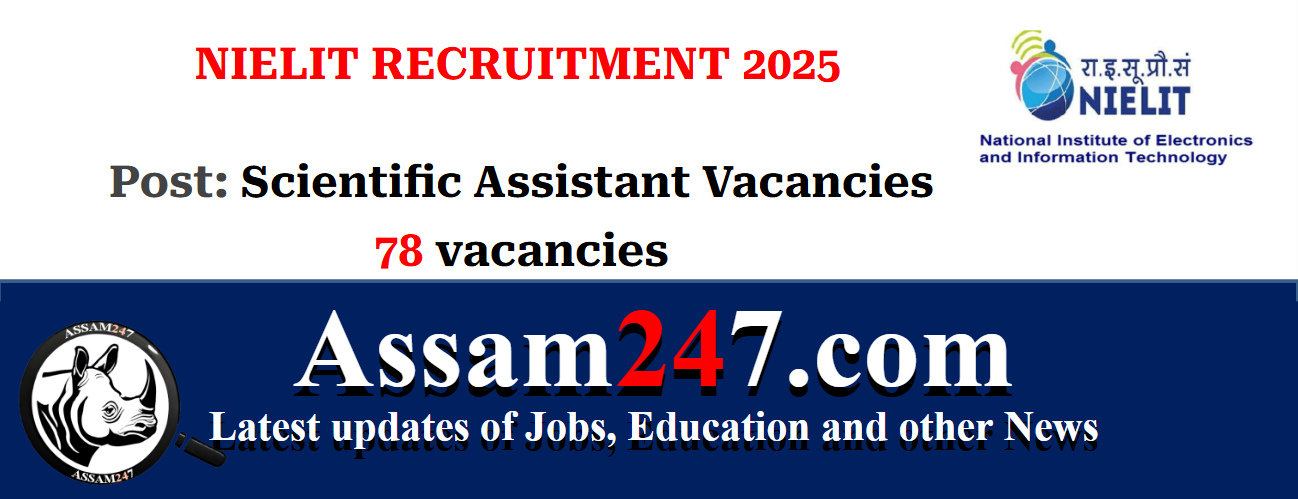 NIELIT Assam Recruitment 2025: Apply for 78 Scientific Assistant Vacancies
